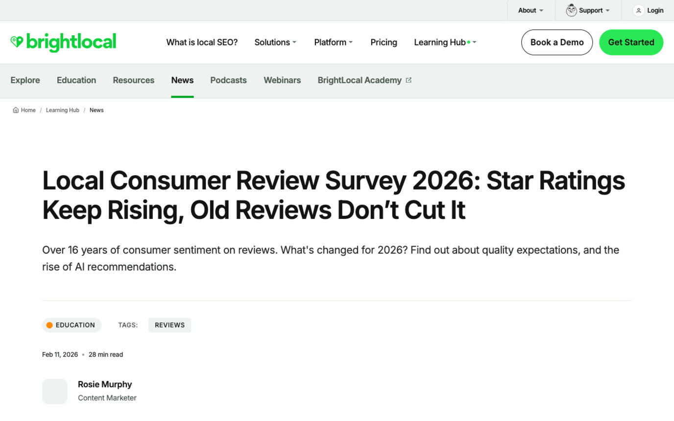BrightLocal's Local Consumer Review Survey 2026 article, published 11 February 2026 by Rosie Murphy, headed Star Ratings Keep Rising, Old Reviews Don't Cut It, describing over 16 years of consumer sentiment on reviews